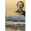 SCHLIEMANN UND DAS GOLD (M) VON TROJA - FRANK VORPAHL