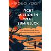 ACHT MILLIONEN WEGE ZUM GLÜCK - HIROKO YODA