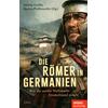DIE RÖMER IN GERMANIEN - GROTHE/PFAFFENZELLER (HRSG)