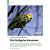 PAPAGEIEN IM SCHWABENLNDLE: DIE STUTTGARTER AMAZONEN