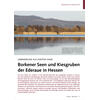 LEBENSRUME AUS ZWEITER HAND BORKENER SEEN UND KIESGRUBEN DER EDERAUE IN HESSEN