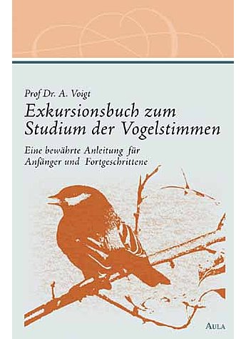 VOIGT, EXKURSIONSBUCH ZUM STUDIUM DER VOGELSTIMMEN SONDERAUSGABE