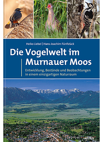 LIEBEL/FNFSTCK, DIE VOGELWELT IM MURNAUER MOOS 1. AUFL. 2019