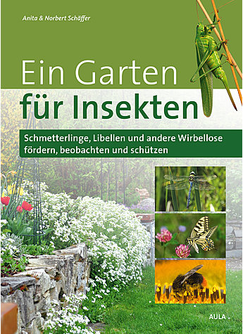 SCHFFER/SCHFFER, EIN GARTEN FR INSEKTEN 1. AUFL.