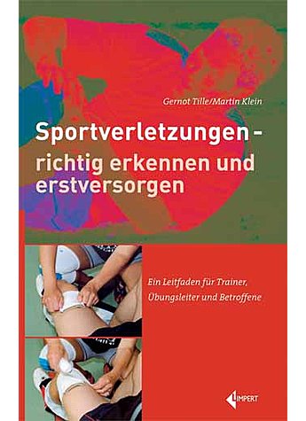 KLEIN/TILLE, SPORTVERLETZUNGEN RICHTIG ERKENNEN UND ERSTVERSORGEN