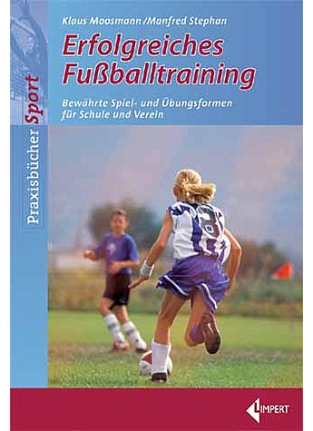 MOOSMANN, ERFOLGREICHES FUSSBALLTRAINING