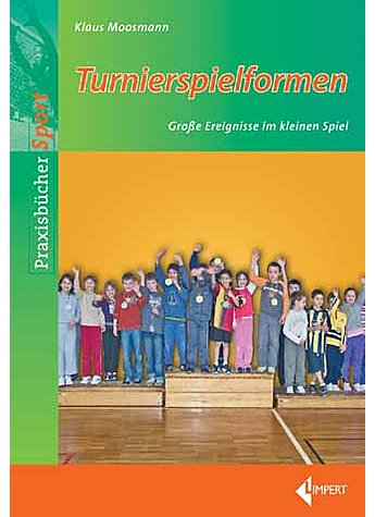 MOOSMANN, TURNIERSPIELFORMEN 1. AUFLAGE 2010