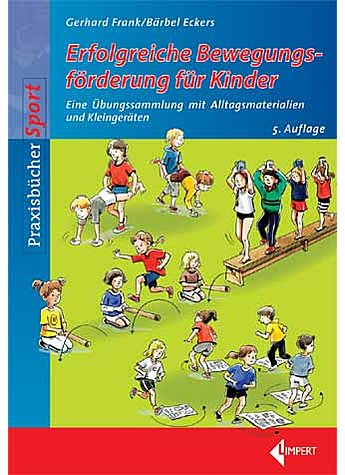 FRANK/ECKERS, ERFOLGREICHE BEWEGUNGSFRDERUNG FR KINDER  5. AUFLAGE 2011