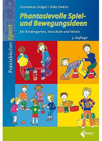 GRGER/ENDRES,  3. AUFLAGE PHANTASIEVOLLE SPIEL- UND BEWEGUNGSIDEEN