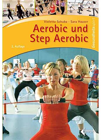 SCHUBA/HAUSER, AEROBIC UND STEP AEROBIC