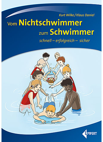 WILKE/DANIEL, VOM NICHTSCHWIMMER ZUM SCHWIMMER 1. AUFL. 2020