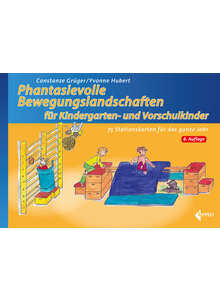 GRGER/HUBERT, PHANTASIEVOLLE BEWEGUNGSLANDSCHAFTEN FR KINDERGARTEN U. VORSCHULKINDER