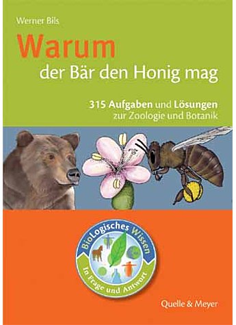 BILS, WARUM DER BR DEN HONIG MAG ZOOLOGIE UND BOTANIK