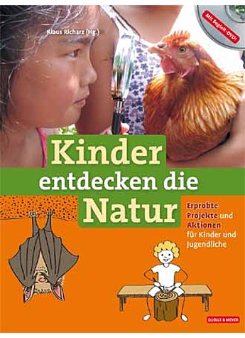 RICHARZ/HORMANN/DIETZEN, KINDER ENTDECKEN DIE NATUR 1. AUFLAGE 2014