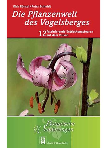 BNSEL/SCHMIDT,  DIE PFLANZENWELT DES VOGELSBERGES 1. AUFLAGE 2016