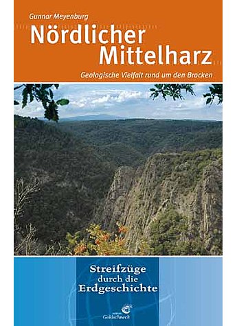 MEYENBURG, DER NRDLICHE MITTELHARZ STREIFZGE ERDGESCHICHTE