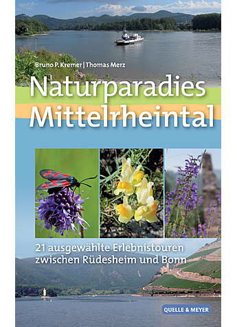 KREMER/MERZ, NATURPARADIES MITTELRHEIN 1. AUFLAGE 2017