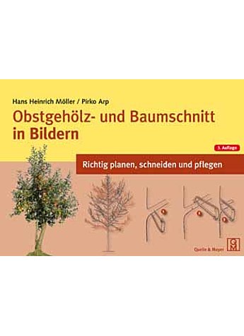 MLLER/ARP, OBSTGEHLZ- UND BAUMSCHNITT IN BILDERN 3. AUFL