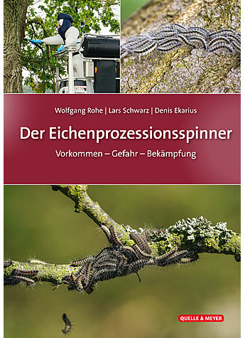 ROHE/SCHWARZ/EKARIUS, DER EICHENPROZESSIONSSPINNER