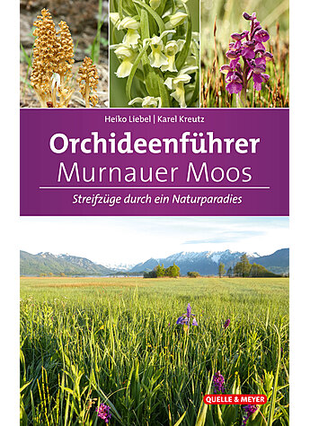 KREUTZ/LIEBEL, ORCHIDEENFHRER MURNAUER MOOS