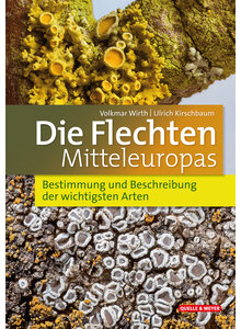 WIRTH/KIRSCHBAUM, DIE FLECHTEN MITTELEUROPAS 3. AUFLAGE 2023