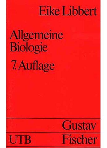 LIBBERT, ALLGEMEINE BIOLOGIE UTB 1197, 7. AUFLAGE