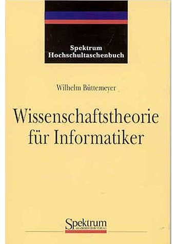 BTTEMEYER, WISSENSCHAFTSTHEORIE FR INFORMATIKER