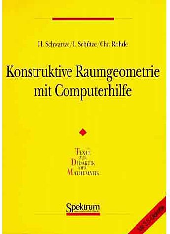 SCHWARTZE, KONSTRUKTIVE RAUM- GEOMETRIE MIT COMPUTERHILFE