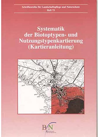 SYSTEMATIK DER BIOTOPTYPEN- UND NUTZUNGSTYPENKARTIERUNG