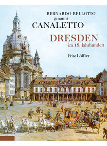 CANALETTO: DRESDEN IM 18. JAHRHUNDERT