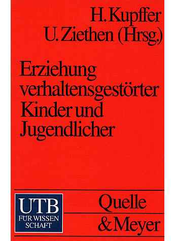 KUPFFER, ERZIEHUNG VERHALTENS- GESTÖRTER KINDER UND JUGENDL. (UTB 818) (494-2190)