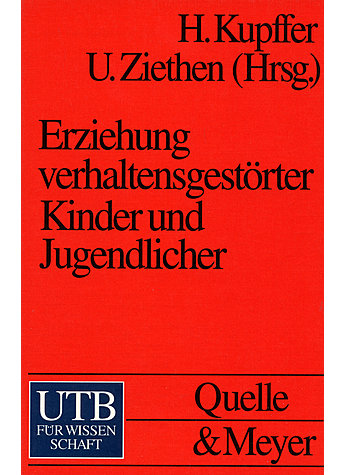 KUPFFER, ERZIEHUNG VERHALTENS- GESTRTER KINDER UND JUGENDL. (UTB 818) (494-2190)