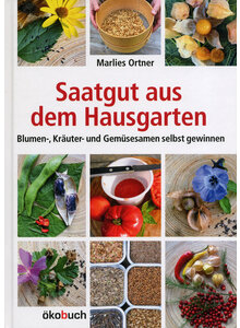 SAATGUT AUS DEM HAUSGARTEN - MARLIES ORTNER