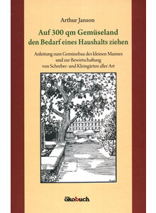 AUF 300 QM GEMSELAND DEN BEDARF EINES HAUSHALTS ZIEHEN - ARTHUR JANSON