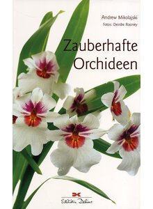 ZAUBERHAFTE ORCHIDEEN - ANDREW MIKOLAJSKI