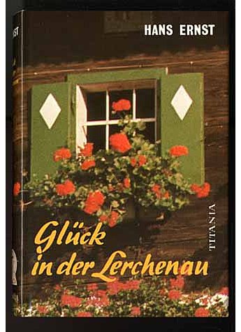 GLCK IN DER LERCHENAU  - HANS ERNST