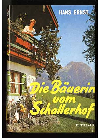 DIE BUERIN VOM SCHALLERHOF  - HANS ERNST