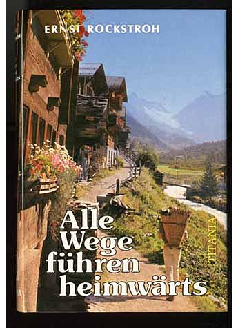 ALLE WEGE FHREN HEIMWRTS  - ERNST ROCKSTROH