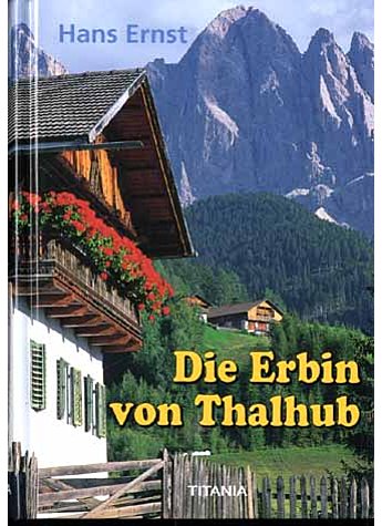 DIE ERBIN VON THALHUB - HANS ERNST