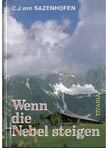 WENN DIE NEBEL STEIGEN  - CARL JOSEF VON SAZENHOFEN