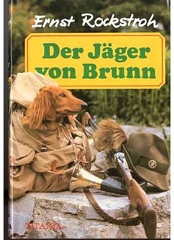 DER JGER VON BRUNN - ERNST ROCKSTROH