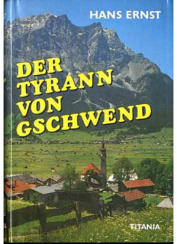 DER TYRANN VON GSCHWEND  - HANS ERNST