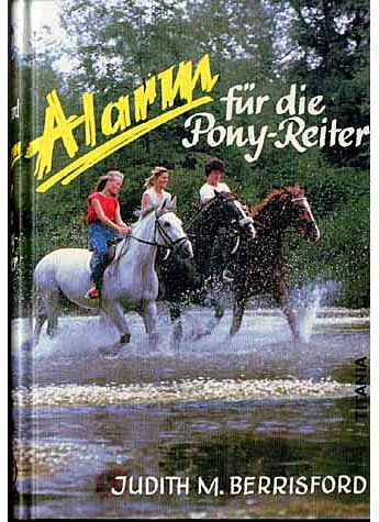 ALARM FR DIE PONYREITER  - JUDITH M. BERRISFORD