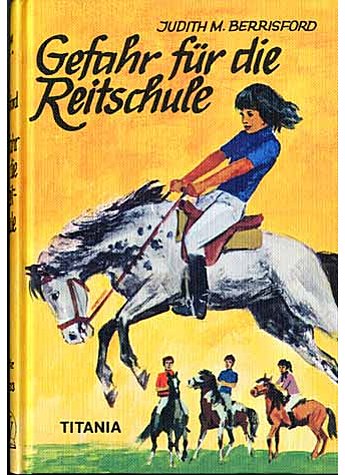 GEFAHR FR DIE REITSCHULE  - JUDITH M. BERRISFORD