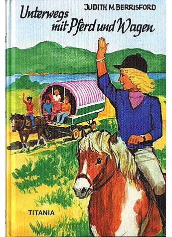 UNTERWEGS MIT PFERD UND WAGEN - JUDITH M. BERRISFORD