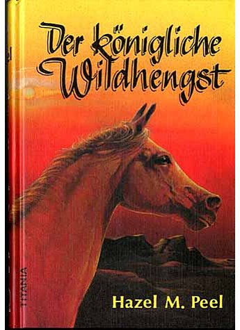 DER KNIGLICHE WILDHENGST  - HAZEL M. PEEL