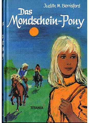 DAS MONDSCHEIN-PONY JUDITH M. BERRISFORD