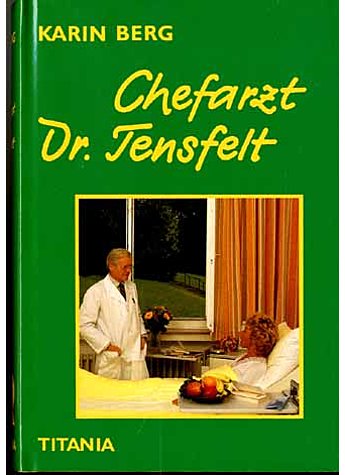 CHEFARZT DR. TENSFELT  - KARIN BERG