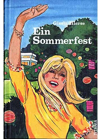 EIN SOMMERFEST  - GISELA HIERSE