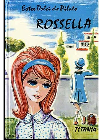 ROSSELLA - ESTER DOLCI DE PILATO